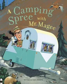 A Camping Spree with Mr. Magee: (Read Aloud Books, Series Books for Kids, Books for Early Readers) (Mr. Magee, MCGE) Hardcover  Picture Book, May 1, 2003