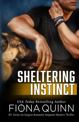 Sheltering Instinct (Cerberus Tactical K9 Team Charlie) Hardcover  January 8, 2025